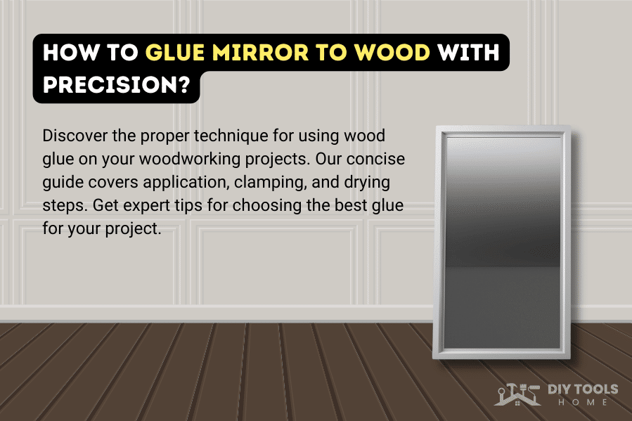 How to glue mirror to wood with precision