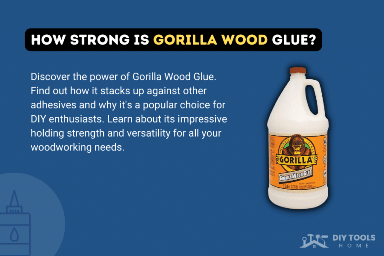 How Strong Is Gorilla Wood Glue?
